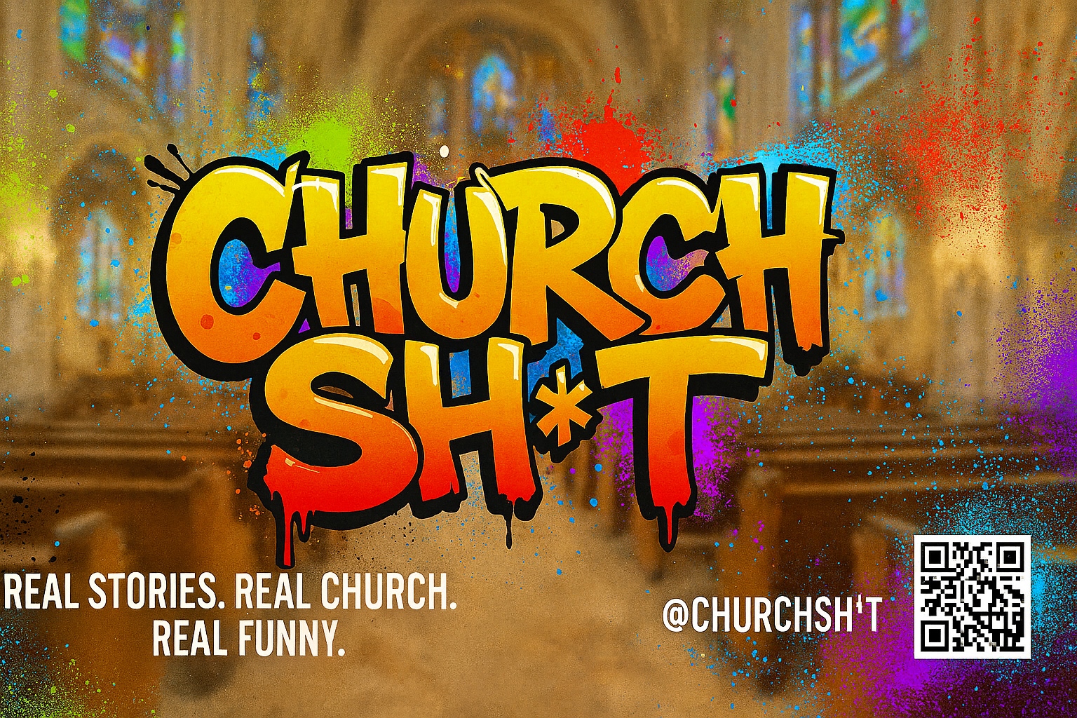 Church Sh*t graffiti artwork — Real Stories. Real Church. Real Funny.